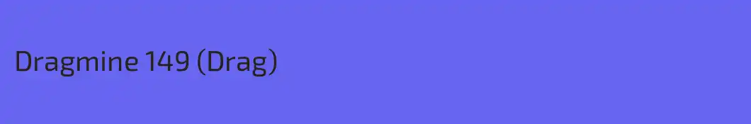 Dragmine 149 (Drag)